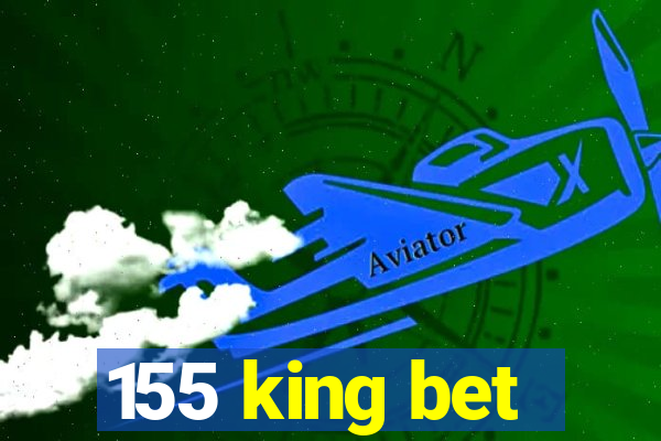 155 king bet